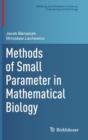 Methods of Small Parameter in Mathematical Biology - Book