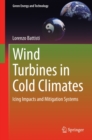 Wind Turbines in Cold Climates : Icing Impacts and Mitigation Systems - eBook