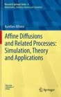 Affine Diffusions and Related Processes: Simulation, Theory and Applications - Book