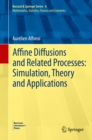 Affine Diffusions and Related Processes: Simulation, Theory and Applications - eBook