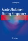 Acute Abdomen During Pregnancy - eBook