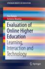 Evaluation of Online Higher Education : Learning, Interaction and Technology - eBook
