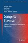 Complex Plasmas : Scientific Challenges and Technological Opportunities - Book