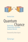 Quantum Chance : Nonlocality, Teleportation and Other Quantum Marvels - Book