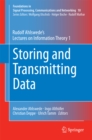 Storing and Transmitting Data : Rudolf Ahlswede's Lectures on Information Theory 1 - eBook