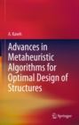 Advances in Metaheuristic Algorithms for Optimal Design of Structures - eBook