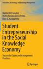 Student Entrepreneurship in the Social Knowledge Economy : Successful Cases and Management Practices - Book