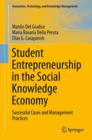 Student Entrepreneurship in the Social Knowledge Economy : Successful Cases and Management Practices - eBook