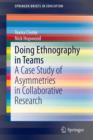 Doing Ethnography in Teams : A Case Study of Asymmetries in Collaborative Research - Book
