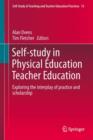 Self-study in Physical Education Teacher Education : Exploring the Interplay of Practice and Scholarship - Book