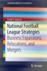 National Football League Strategies : Business Expansions, Relocations, and Mergers - Book