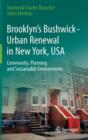 Brooklyn's Bushwick - Urban Renewal in New York, USA : Community, Planning and Sustainable Environments - Book