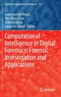Computational Intelligence in Digital Forensics: Forensic Investigation and Applications - Book