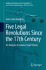 Five Legal Revolutions Since the 17th Century : An Analysis of a Global Legal History - Book