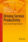 Driving Service Productivity : Value-Creation Through Innovation - Book