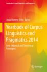 Yearbook of Corpus Linguistics and Pragmatics 2014 : New Empirical and Theoretical Paradigms - Book