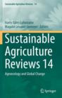 Sustainable Agriculture Reviews 14 : Agroecology and Global Change - Book