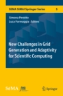 New Challenges in Grid Generation and Adaptivity for Scientific Computing - eBook