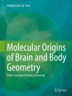 Molecular Origins of Brain and Body Geometry : Plato's Concept of Reality is Reversed - Book