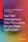 Real-Time Heterogeneous Video Transcoding for Low-Power Applications - eBook