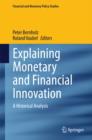 Explaining Monetary and Financial Innovation : A Historical Analysis - Book