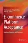 E-Commerce Platform Acceptance : Suppliers, Retailers, and Consumers - Book
