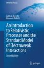 An Introduction to Relativistic Processes and the Standard Model of Electroweak Interactions - Book