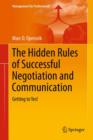 The Hidden Rules of Successful Negotiation and Communication : Getting to Yes! - Book