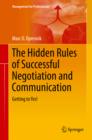 The Hidden Rules of Successful Negotiation and Communication : Getting to Yes! - eBook