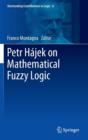 Petr Hajek on Mathematical Fuzzy Logic - Book