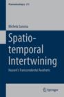 Spatio-temporal Intertwining : Husserl’s Transcendental Aesthetic - Book
