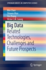 Big Data : Related Technologies, Challenges and Future Prospects - Book