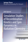 Simulation Studies of Recombination Kinetics and Spin Dynamics in Radiation Chemistry - eBook
