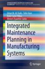 Integrated Maintenance Planning in Manufacturing Systems - Book