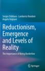 Reductionism, Emergence and Levels of Reality : The Importance of Being Borderline - Book