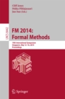 FM 2014: Formal Methods : 19th International Symposium, Singapore, May 12-16, 2014. Proceedings - eBook