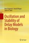Oscillation and Stability of Delay Models in Biology - Book