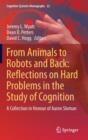 From Animals to Robots and Back: Reflections on Hard Problems in the Study of Cognition : A Collection in Honour of Aaron Sloman - Book