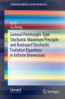 General Pontryagin-Type Stochastic Maximum Principle and Backward Stochastic Evolution Equations in Infinite Dimensions - Book