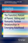 The Transitory Nature of Parent, Sibling and Romantic Partner Relationships in Emerging Adulthood - Book