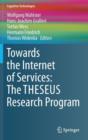 Towards the Internet of Services: The THESEUS Research Program - Book