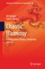 Chaotic Harmony : A Dialog about Physics, Complexity and Life - eBook
