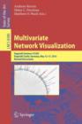 Multivariate Network Visualization : Dagstuhl Seminar # 13201, Dagstuhl Castle, Germany, May 12-17, 2013, Revised Discussions - Book