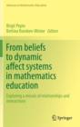 From Beliefs to Dynamic Affect Systems in Mathematics Education : Exploring a Mosaic of Relationships and Interactions - Book