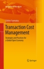 Transaction Cost Management : Strategies and Practices for a Global Open Economy - Book