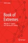 Book of Extremes : Why the 21st Century Isn't Like the 20th Century - eBook