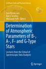 Determination of Atmospheric Parameters of B-, A-, F- and G-Type Stars : Lectures from the School of Spectroscopic Data Analyses - Book