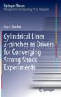 Cylindrical Liner Z-pinches as Drivers for Converging Strong Shock Experiments - Book