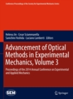 Advancement of Optical Methods in Experimental Mechanics, Volume 3 : Proceedings of the 2014 Annual Conference on Experimental and Applied Mechanics - eBook