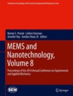 MEMS and Nanotechnology, Volume 8 : Proceedings of the 2014 Annual Conference on Experimental and Applied Mechanics - Book
